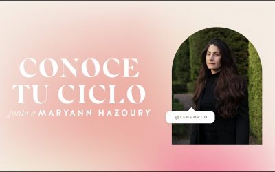 CONOCE TU CICLO JUNTO A MARYANN HAZOURY